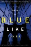 Blue Like Jazz Miller Donald