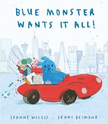 Blue Monster Wants It All! Willis Jeanne