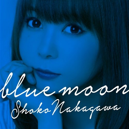 Blue Moon Shoko Nakagawa