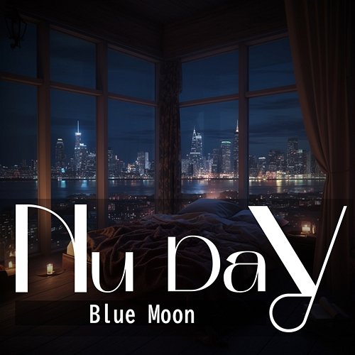 Blue Moon Nu Day