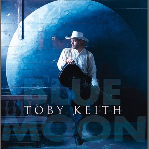 Blue Moon Toby Keith