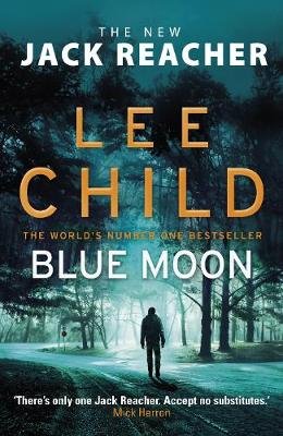 Blue Moon: (Jack Reacher 24) Child Lee