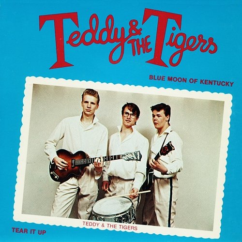 Blue Moon Of Kentucky Teddy & The Tigers