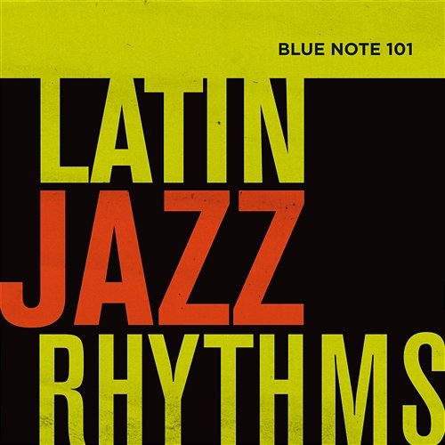 Blue Note 101: Latin Jazz Rhythms Various Artists