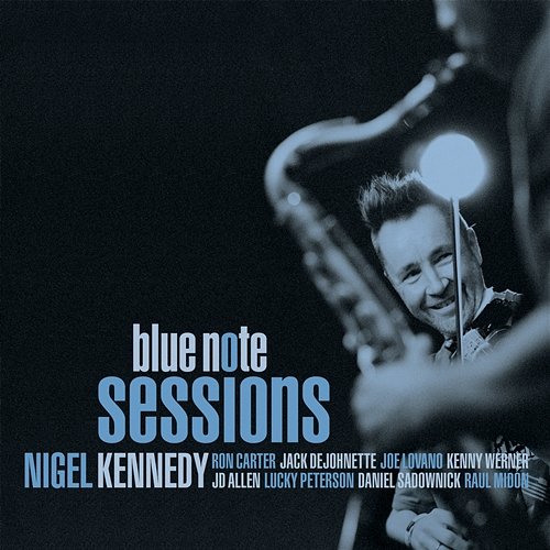 Blue Note Sessions Nigel Kennedy