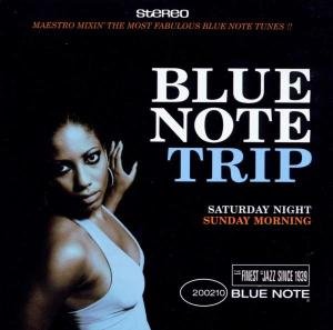 BLUE NOTE TRIP-SATURDAY NIGHT/SUNDAY MOR Various Artists