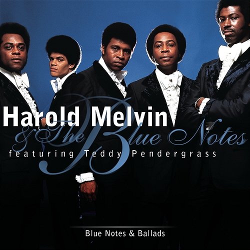 Blue Notes And Ballads Harold Melvin & The Blue Notes feat. Teddy Pendergrass
