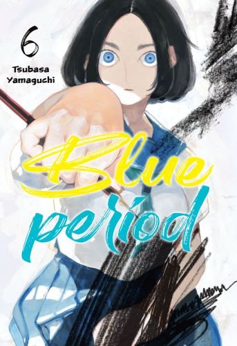 Blue Period. Tom 6 Yamaguchi Tsubasa