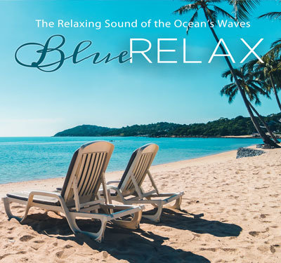 Blue Relax Series: The Relaxing Sound of the Ocean’s Waves Various Artists