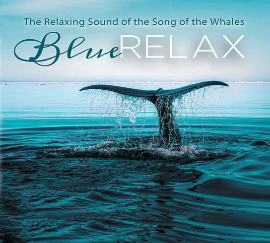 Blue Relax: The Relaxing Sound Of The Song Of The Whales Witchcraft Alex