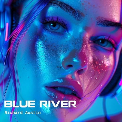 Blue River Richard Austin