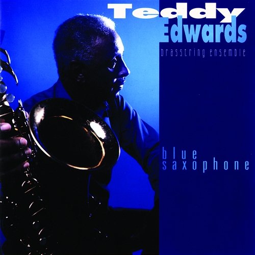 Blue Saxophone Teddy Edwards