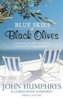 Blue Skies and Black Olives Humphrys John