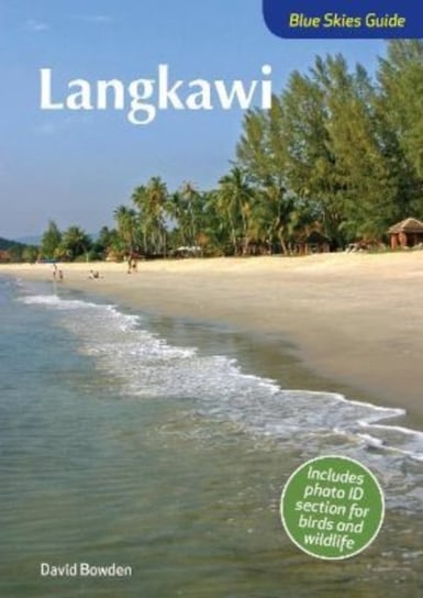 Blue Skies Guide to Langkawi David Bowden