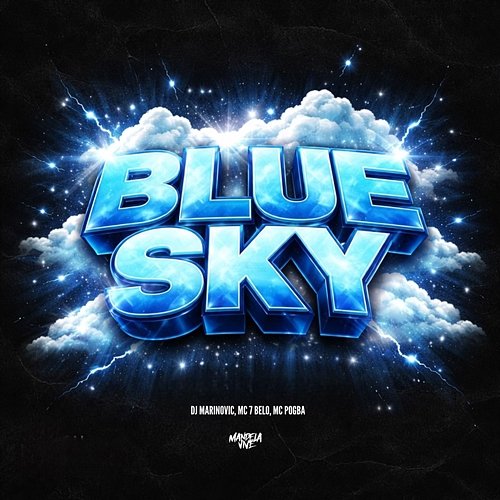 Blue Sky Mc Pogba, Mc 7 Belo, Dj Marinovic