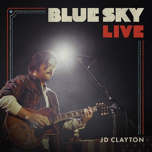 Blue Sky Live JD Clayton