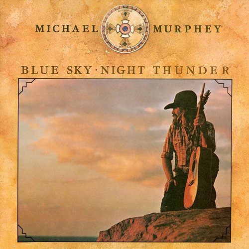 Blue Sky-Night Thunder Michael Martin Murphey