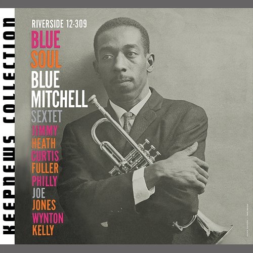 Blue Soul [Keepnews Collection] Blue Mitchell