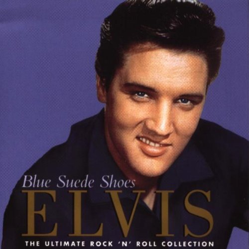Blue Suede Shoes-the Ultimate Presley Elvis