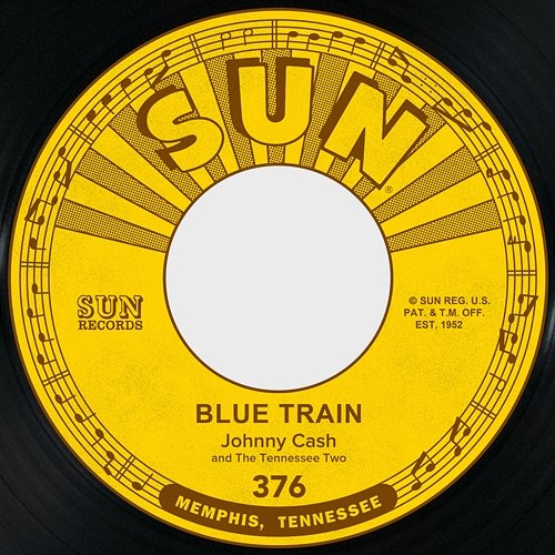 Blue Train / Born to Lose Johnny Cash feat. The Tennessee Two