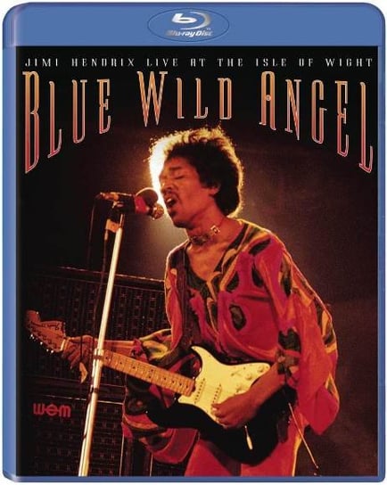 Blue Wild Angel: Jimi Hendrix Live At The Isle Of Wight Hendrix Jimi