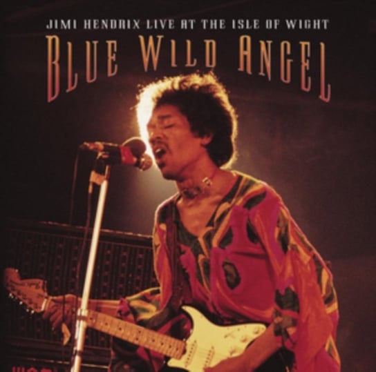 Blue Wild Angel: Live At The Aisle Of Wight Hendrix Jimi