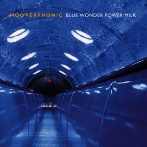 Blue Wonder Power Milk Hooverphonic