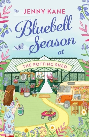 Bluebell Season at The Potting Shed: A totally heart-warming and uplifting read! Kane Jenny