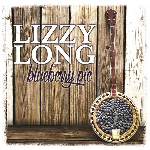 Blueberry Pie Lizzy Long