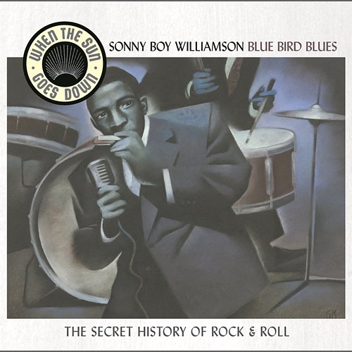 Bluebird Blues - When The Sun Goes Down Series Sonny Boy Williamson