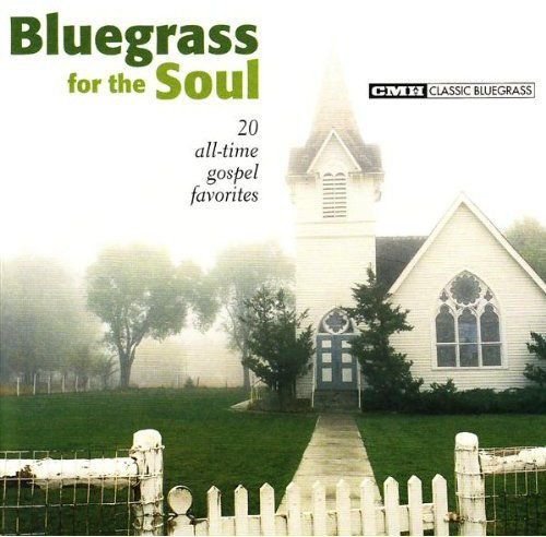 Bluegrass for the Soul Various Artists