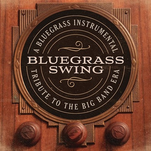 Bluegrass Swing: A Bluegrass Instrumental Tribute To The Big Band Era Craig Duncan
