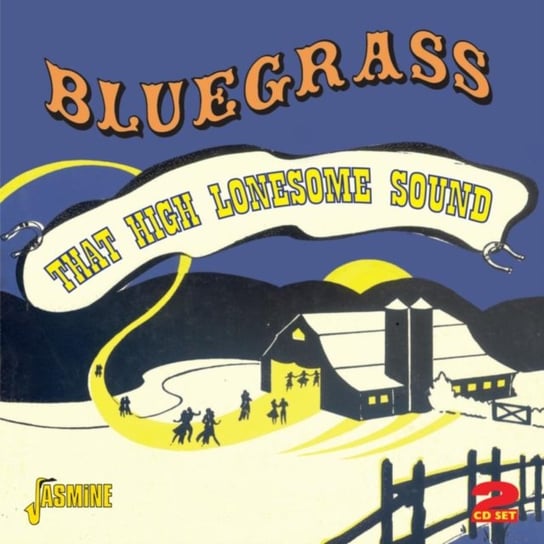 Bluegrass - That High Lonesome Sound Various Artists
