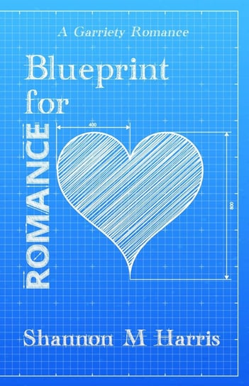 Blueprint for Romance - ebook epub Shannon M Harris