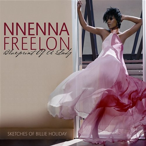 Blueprint Of A Lady: Sketches Of Billie Holiday Nnenna Freelon
