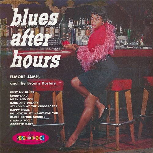 Blues After Hours Elmore James And The Broom Dusters