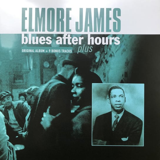 Blues After Hours Plus (+ 9 Bonus Tracks) James Elmore