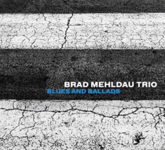 Blues and Ballads Brad Mehldau Trio