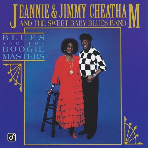Blues And The Boogie Masters Jeannie And Jimmy Cheatham, The Sweet Baby Blues Band