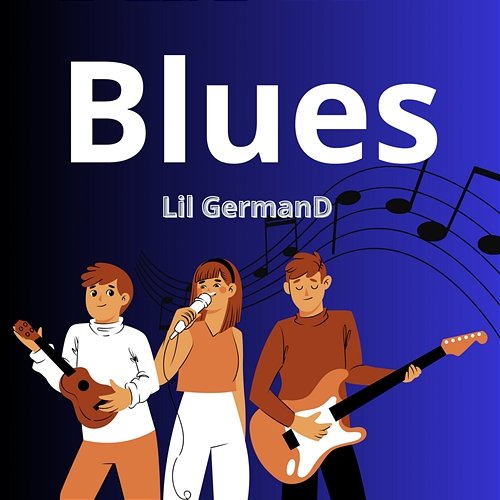 Blues Lil GermanD