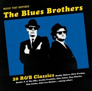 Blues Brothers - Music That Inspired The Blues Brothers