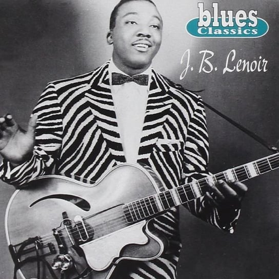 Blues Classics Lenoir J.B.