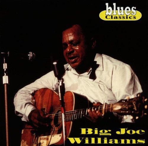 Blues Classics Big Joe Williams