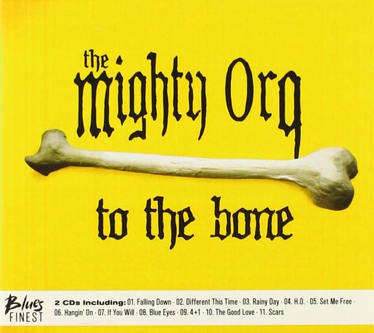 Blues Finest: To The Bone/ Live: Lost In Germany The Mighty Orq