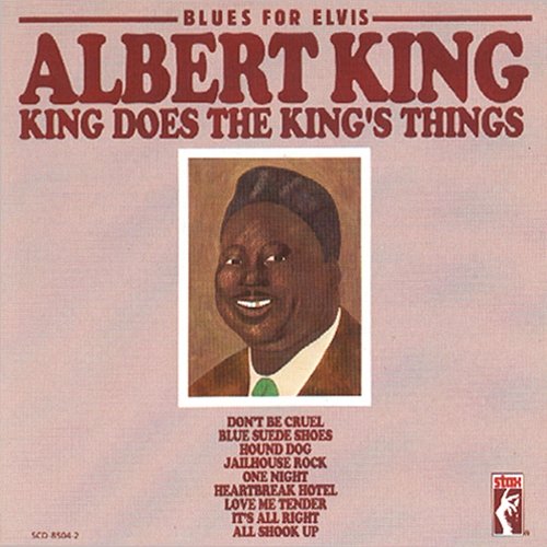 Blues For Elvis: King Does The King's Things Albert King