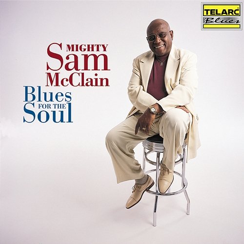 Blues For The Soul Mighty Sam McClain