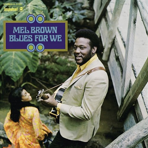 Blues for We Mel Brown
