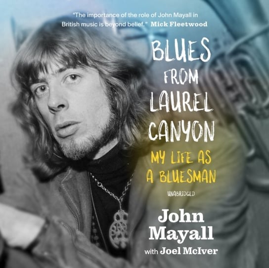 Blues from Laurel Canyon Mciver Joel, Mayall John
