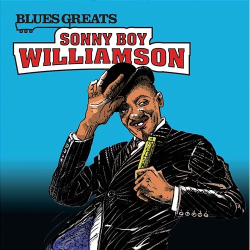 Blues Greats: Sonny Boy Williamson Sonny Boy Williamson II