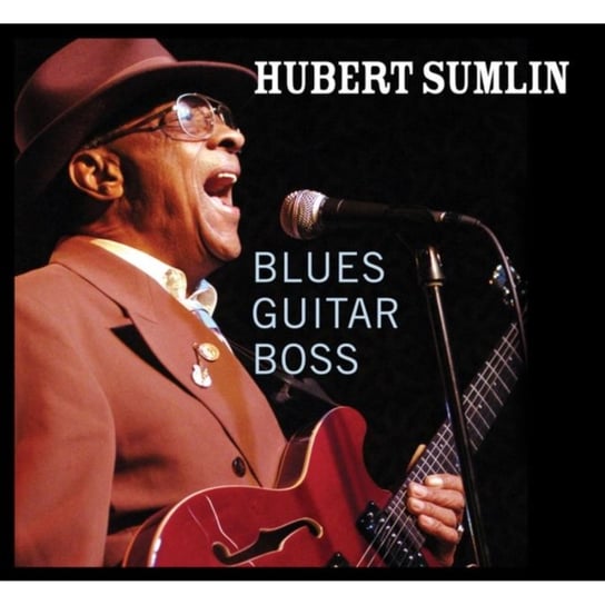Blues Guitar Boss Hubert Sumlin